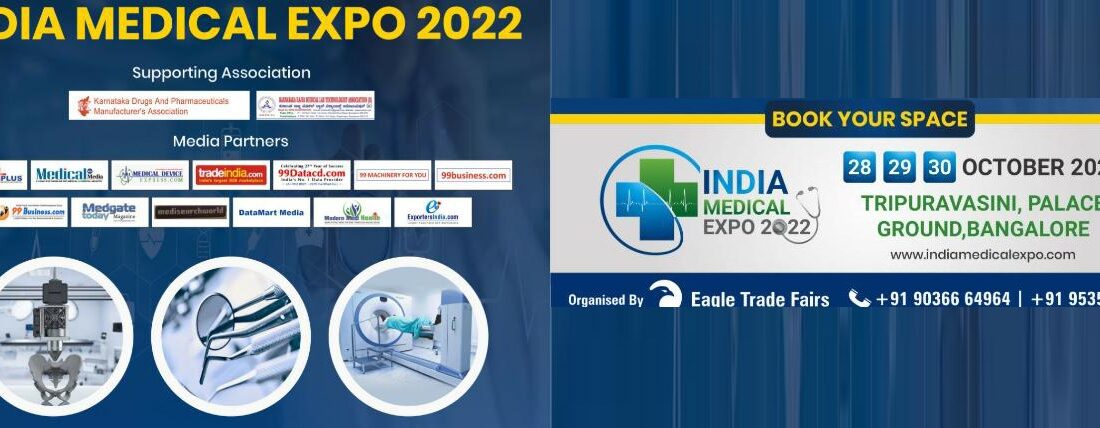 India Medical Expo-2022 will be a unique platform to take entry into the Indian market.